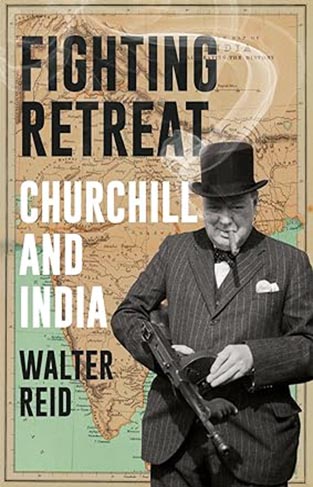 Fighting Retreat - Churchill and India